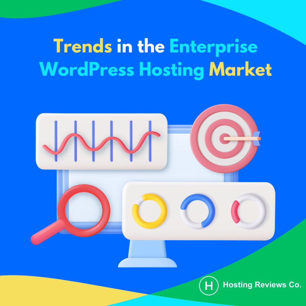 Trends in the Enterprise WordPress Hosting Market
