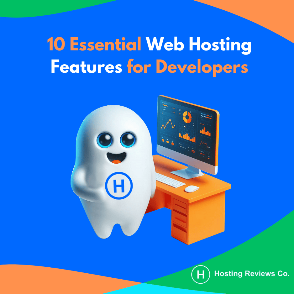 10 Essential Web Hosting Features for Developers