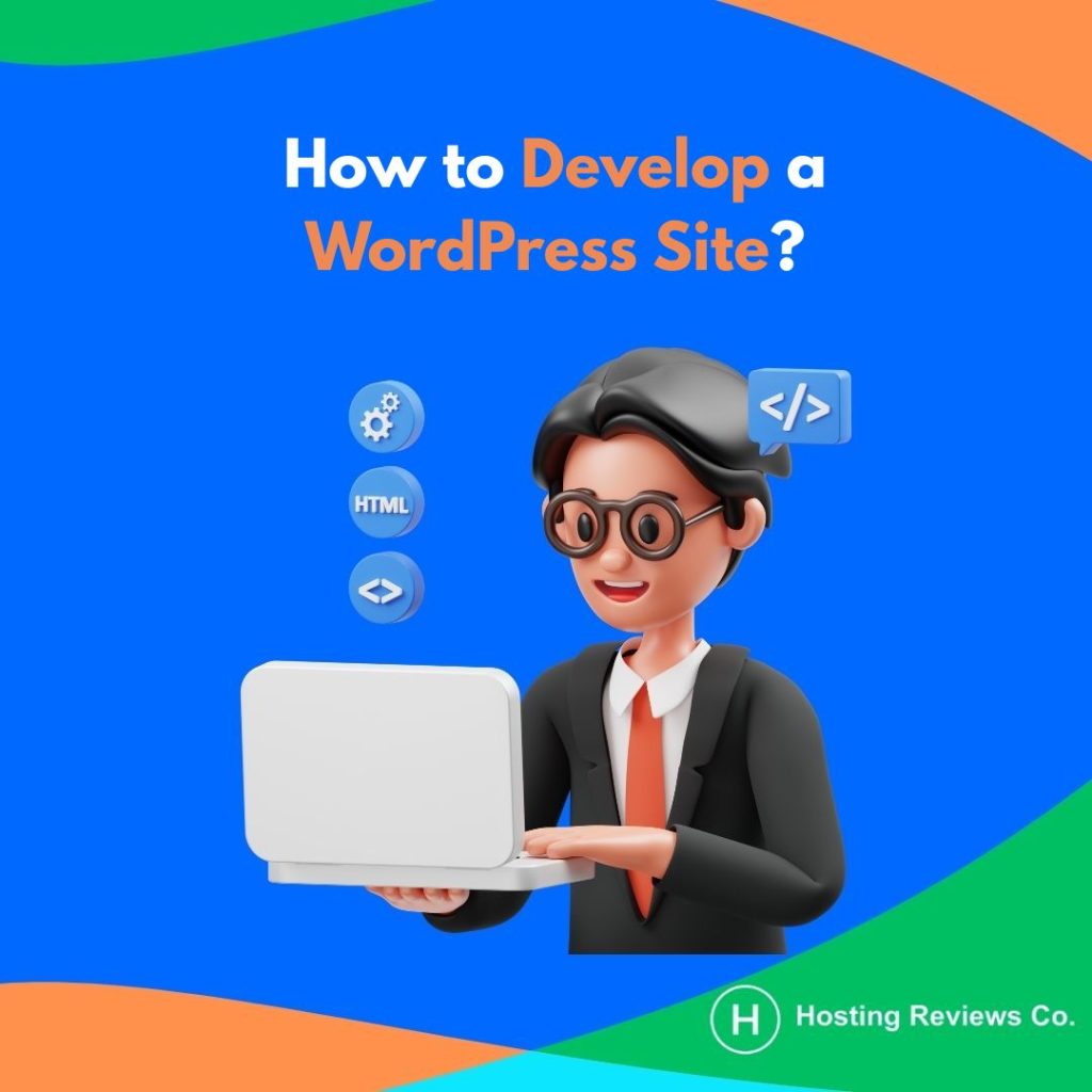 How to Develop a WordPress Site?